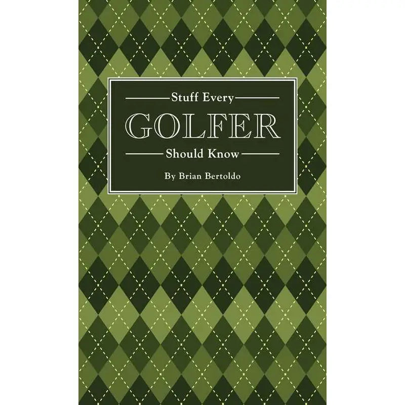 Stuff Every Golfer Should Know