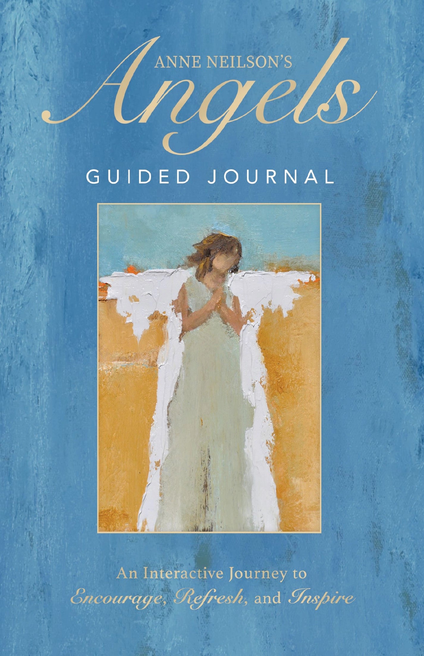 Anne Neilson's Angels: Guided Journal