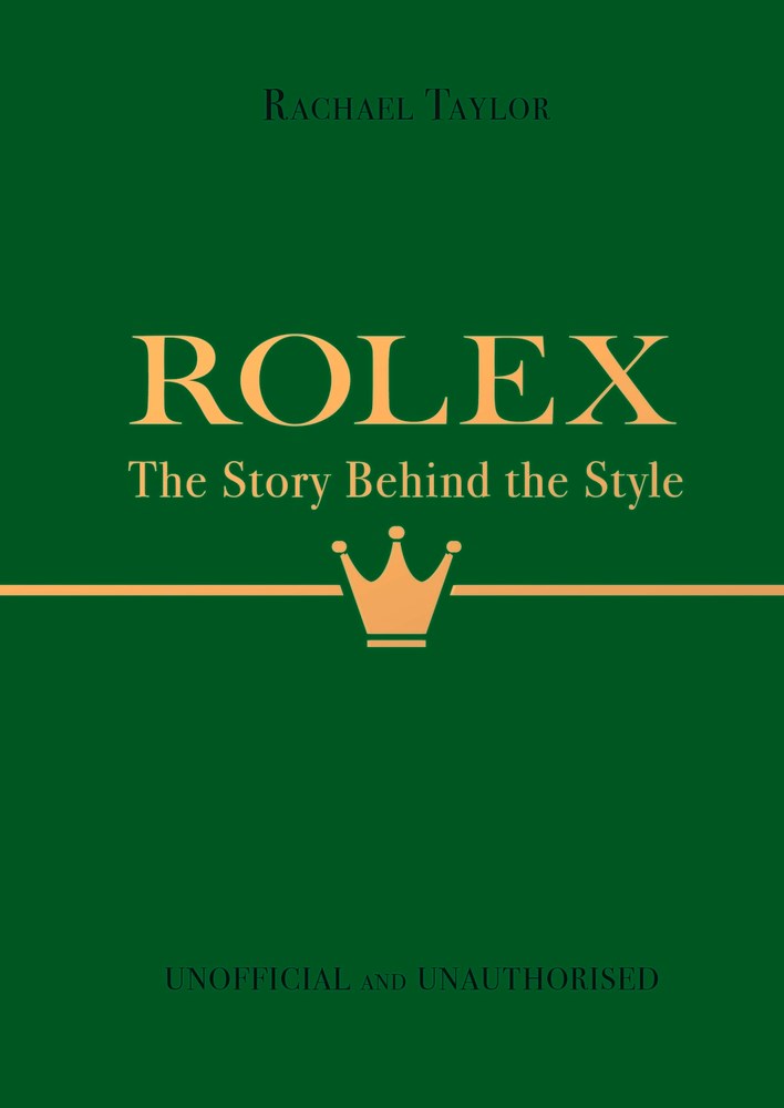 Rolex: The Story Behind The Style