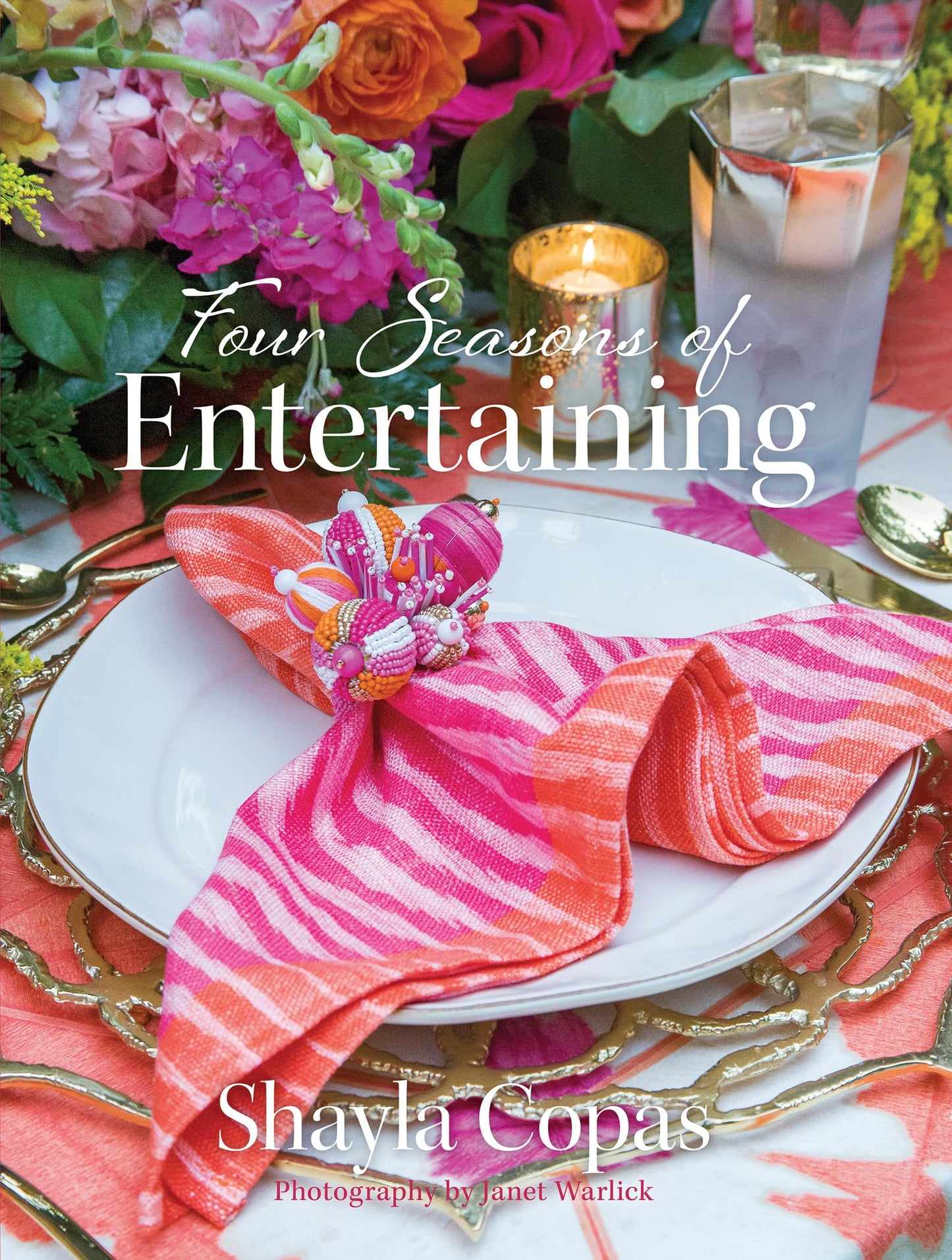 Four Seasons of Entertaining - Shayla Copas